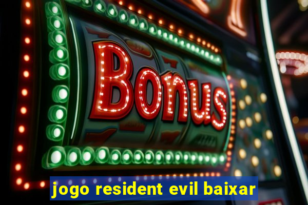 jogo resident evil baixar